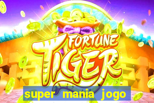 super mania jogo do bicho